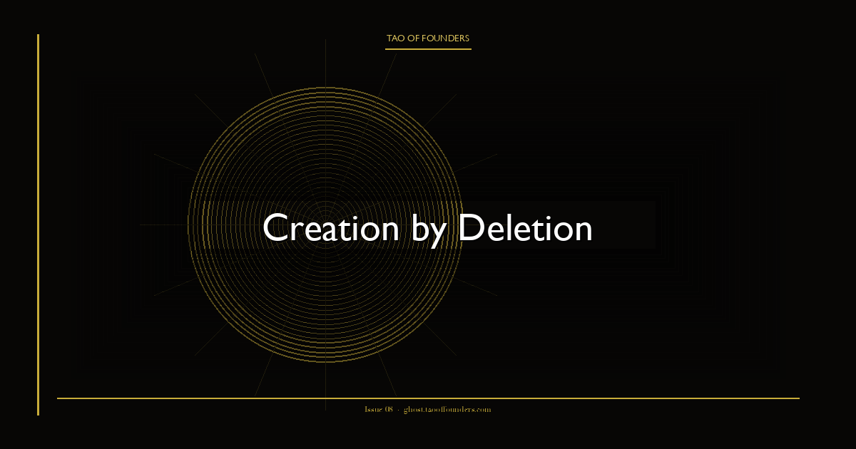 Creation by Deletion