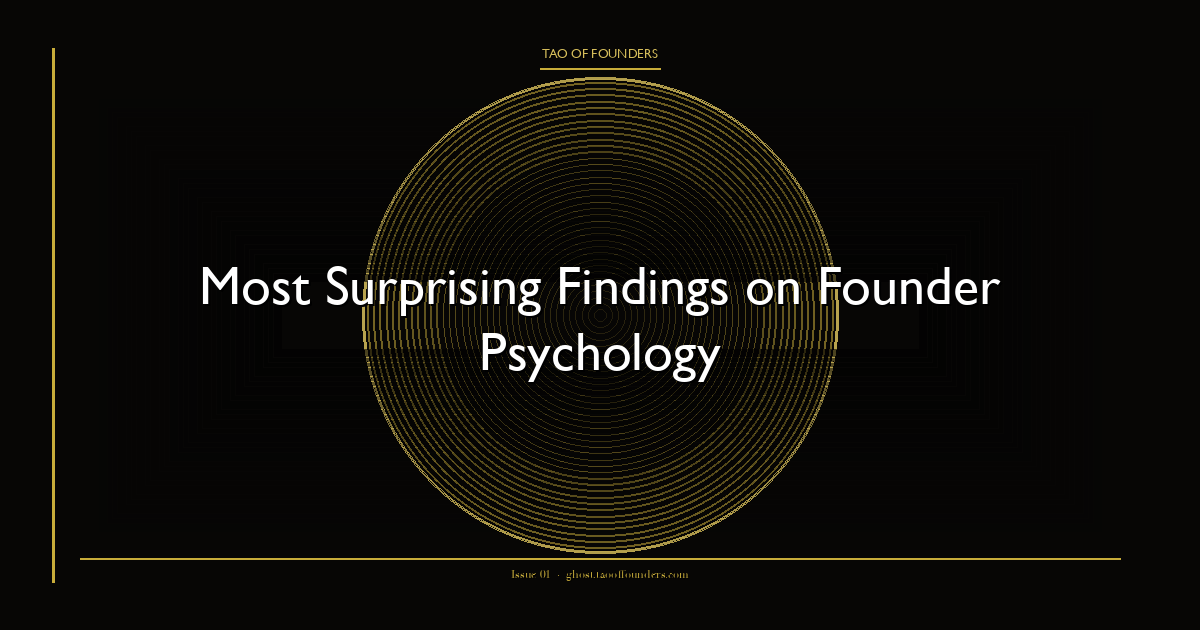 Most Surprising Findings on Founder Psychology