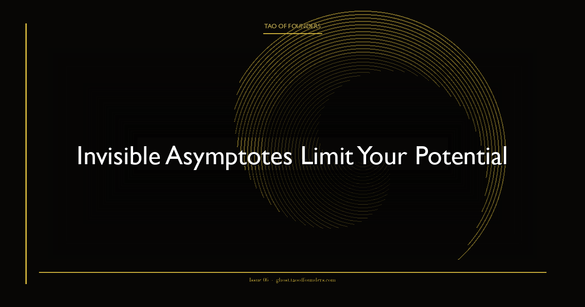 Invisible Asymptotes Limit Your Potential